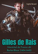 Download this eBook Gilles de Rais : Maréchal de France dit Barbe-Bleue (1404-1440)