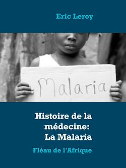 Télécharger le livre :  Histoire de la médecine: La Malaria