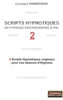 Télécharger le livre :  Scripts hypnotiques en hypnose Ericksonienne et PNL N°2
