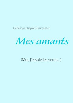 Télécharger le livre :  Mes amants