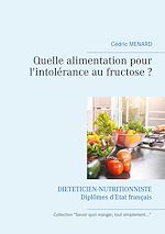 Télécharger le livre :  Quelle alimentation pour l'intolérance au fructose ?