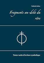 Télécharger le livre :  Fragments au-delà du rêve
