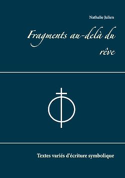 Télécharger le livre :  Fragments au-delà du rêve