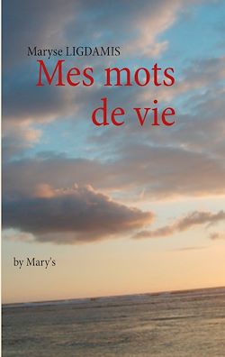 Télécharger le livre :  Mes mots de vie