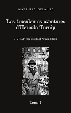 Télécharger le livre :  Les truculentes aventures d'Hercule Turnip