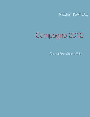 Téléchargez le livre :  Campagne 2012