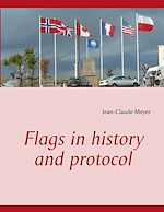 Télécharger le livre :  Flags in history and protocol