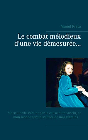 Téléchargez le livre :  Le combat mélodieux d'une vie démesurée…