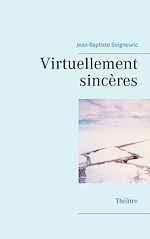 Télécharger le livre :  Virtuellement sincères