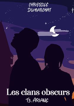 Télécharger le livre :  Ariane : Les clans obscurs, tome 3