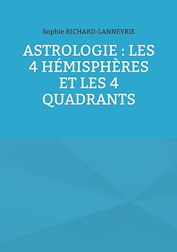 Télécharger le livre :  Astrologie : les 4 hémisphères et les 4 quadrants