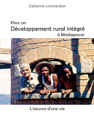 Téléchargez le livre :  Pour un développement rural intégré à Madagascar