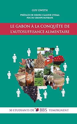 Télécharger le livre :  Le Gabon à la conquête  de l'autosuffisance alimentaire