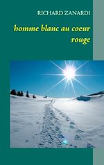 Télécharger le livre :  homme blanc au coeur rouge