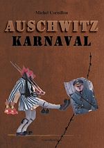 Télécharger le livre :  Auschwitz Karnaval