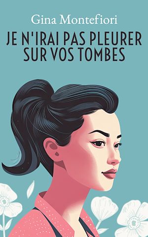 Téléchargez le livre :  Je n'irai pas pleurer sur vos tombes