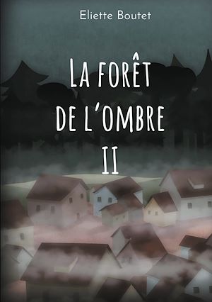 Téléchargez le livre :  La forêt de l'Ombre
