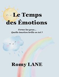 Téléchargez le livre :  Le Temps des Émotions