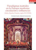 Télécharger le livre :  Paradigmas teatrales en la Europa moderna: circulación e influencias