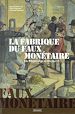 Télécharger le livre :  La Fabrique du faux Monétaire