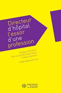 Télécharger le livre :  Directeur d'hôpital : l'essor d'une profession
