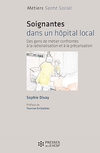 Télécharger le livre :  Soignantes dans un hôpital local : Des gens confrontés à la rationalisation et à la précarisation