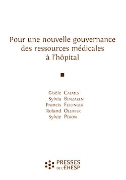 Télécharger le livre :  Pour une nouvelle gouvernance des ressources médicales à l’hôpital