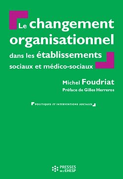 Télécharger le livre :  Le Changement organisationnel dans les services et établissements sociaux et médico-sociaux - 2e édition