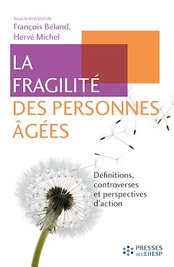 Télécharger le livre :  La fragilité des personnes âgées. Définitions, controverses et perspectives d'action