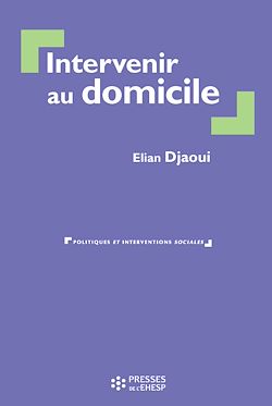 Télécharger le livre :  Intervenir au domicile - 3e édition