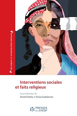 Télécharger le livre :  Interventions sociales et faits religieux - Le paradoxe des logiques identitaires
