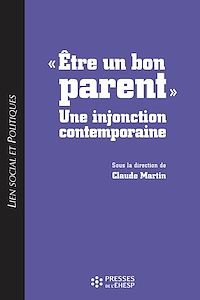 Télécharger le livre : « Être un bon parent » : une injonction contemporaine