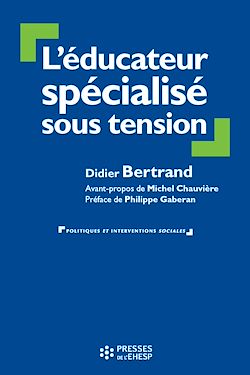 Télécharger le livre :  L'éducateur spécialisé sous tension