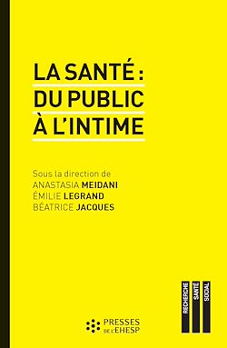 Télécharger le livre :  La santé : du public à l'intime