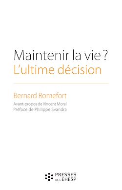 Télécharger le livre :  Maintenir la vie ? L'ultime décision