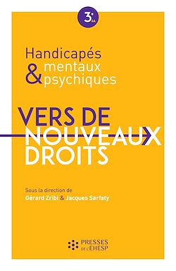 Télécharger le livre :  Handicapés mentaux et psychiques - Vers de nouveaux droits - 3e édition