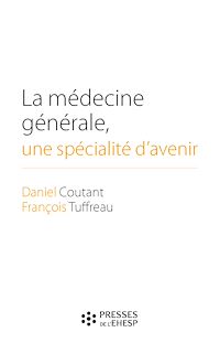 Télécharger le livre :  La médecine générale, une spécialité d'avenir