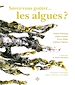 Télécharger le livre :  Savez-vous goûter les algues ?