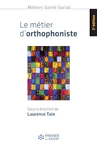 Télécharger le livre :  Le métier d'orthophoniste - 2e édition