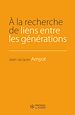 Télécharger le livre :  A la recherche de lien entre les générations
