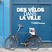Télécharger le livre :  Des vélos dans la ville