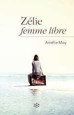 Télécharger le livre :  Zélie femme libre