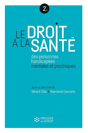 Téléchargez le livre :  Le droit à la santé des personnes handicapées mentales et psychiques
