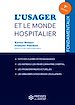Télécharger le livre :  L'usager et le monde hospitalier - 7e édition