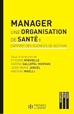 Télécharger le livre :  Manager une organisation de santé : L'apport des sciences de gestion