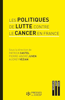 Télécharger le livre :  Les politiques de lutte contre le cancer en France