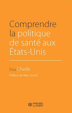 Télécharger le livre :  Comprendre la politique de santé aux États-Unis