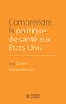 Télécharger le livre :  Comprendre la politique de santé aux États-Unis