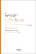 Télécharger le livre :  Penser la fin de vie