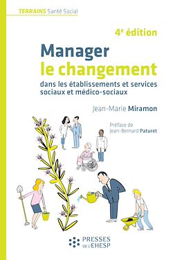 Télécharger le livre :  Manager le changement dans les établissements et services sociaux et médico-sociaux